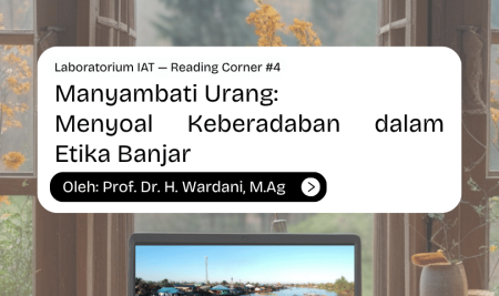 Manyambati Urang: Menyoal Keberadaban dalam Etika Banjar