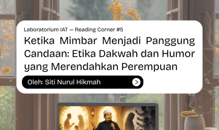 Ketika Mimbar Menjadi Panggung Candaan: Etika Dakwah dan Humor yang Merendahkan Perempuan